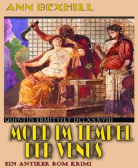Mord im Tempel der Venus - Ann Bexhill - E-Book