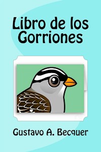 Libro de los Gorriones - Gustavo A. Becquer - E-Book