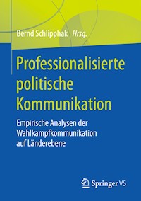 Professionalisierte politische Kommunikation -  - E-Book