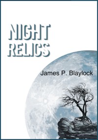 Night Relics - James P. Blaylock - E-Book