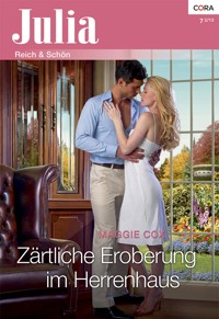 Zärtliche Eroberung im Herrenhaus - Maggie Cox - E-Book