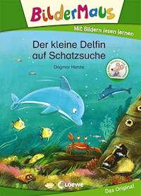 Bildermaus - Der kleine Delfin auf Schatzsuche - Dagmar Henze - E-Book