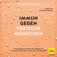 Immun gegen toxische Menschen - Lisa Irani - Hörbuch