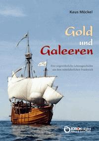 Gold und Galeeren - Klaus Möckel - E-Book