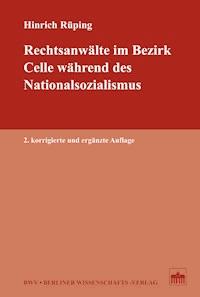 Rechtsanwälte im Bezirk Celle während des Nationalsozialismus - Hinrich Rüping - E-Book
