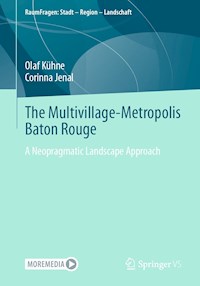 The Multivillage-Metropolis Baton Rouge - Olaf Kühne - E-Book