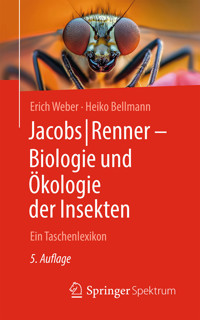 Jacobs/Renner – Biologie und Ökologie der Insekten - Erich Weber - E-Book