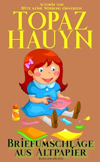 Briefumschläge aus Altpapier - Topaz Hauyn - E-Book