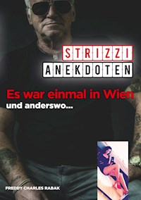 Strizzi-Anekdoten - Freddy Charles Rabak - E-Book