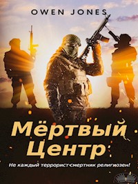 Мёртвый Центр - Owen Jones - E-Book