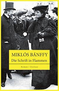 Die Schrift in Flammen - Miklós Bánffy - E-Book