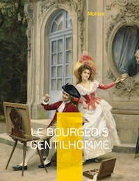 Le Bourgeois gentilhomme - - Molière - E-Book