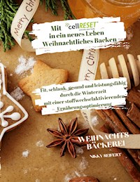 Mit cellRESET in ein neues Leben Band 3 - Nikky Seifert - E-Book
