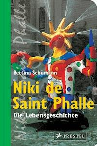 Niki de Saint Phalle - Bettina Schümann - E-Book