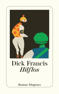 Hilflos - Dick Francis - E-Book
