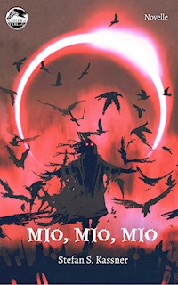 Mio, Mio, Mio - Stefan S. Kassner - E-Book