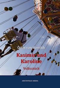 Kasimir und Karoline - Ödön von Horváth - E-Book