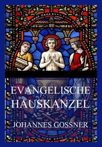 Evangelische Hauskanzel - Johannes Goßner - E-Book