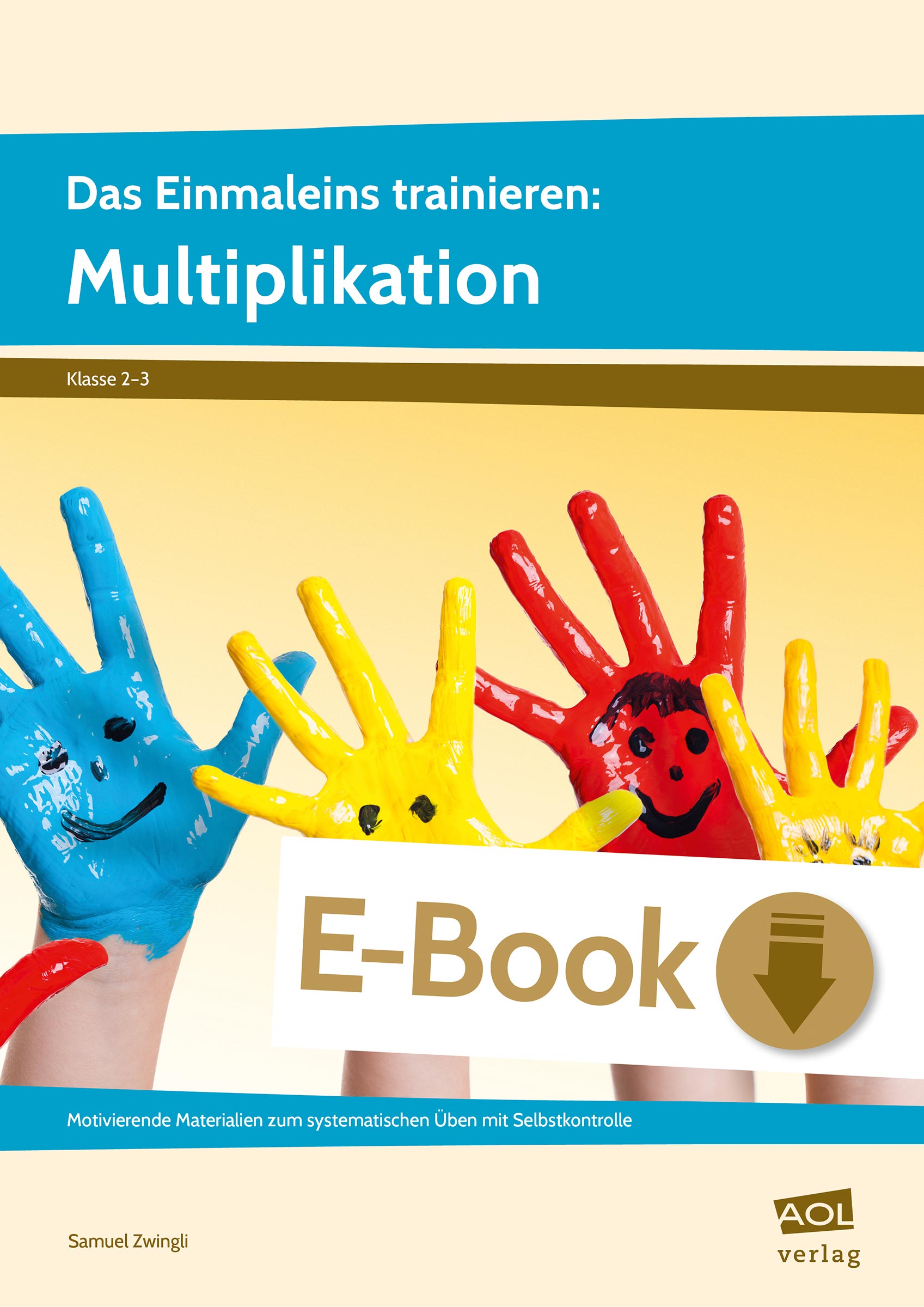 Das Einmaleins trainieren: Multiplikation - Samuel Zwingli - E-Book