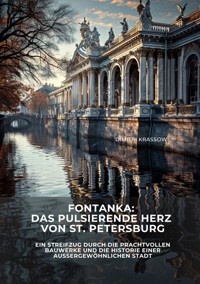 Fontanka: Das pulsierende Herz von St. Petersburg - Dimitri Krassow - E-Book