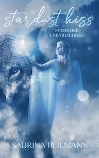 Stardust Kiss - Sabrina Heilmann - E-Book