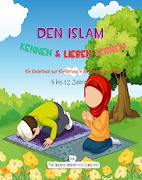 Den Islam kennen & lieben lernen - Collection The Sincere Seeker Kids - E-Book