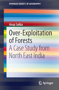 Over-Exploitation of Forests - Anup Saikia - E-Book