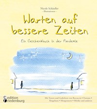 Warten auf bessere Zeiten - Ein Geschenkbuch in der Pandemie mit Passagen aus "Das Dekameron" von Giovanni Boccaccio (1313-1375) und bekannten Gedichten - Nicole Schäufler - E-Book
