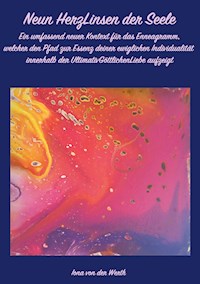 Neun HerzLinsen der Seele - Iona von der Werth - E-Book