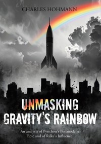 Unmasking Gravity's Rainbow - Charles Hohmann - E-Book