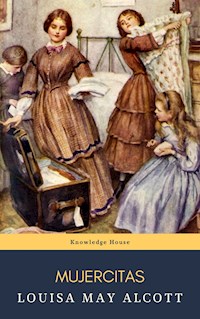 Mujercitas - Louisa May Alcott - E-Book