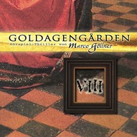 Goldagengarden, Folge 8 - Marco Göllner - Hörbuch