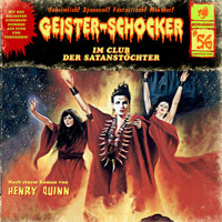 Geister-Schocker, Folge 56: Im Club der Satanstöchter - Henry Quinn - Hörbuch