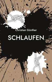 Schlaufen - Christian Günther - E-Book