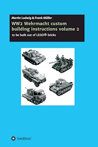 WW2 Wehrmacht custom building instructions volume 2 - martin ludwig - E-Book