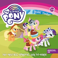 Folge 19: Großes Theater / Die Geschichte von Ponyville (Das Original-Hörspiel zur TV-Serie) - Angela Strunck - Hörbuch