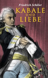 Kabale und Liebe - Friedrich Schiller - E-Book