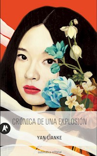 Crónica de una explosión - Lianke Yan - E-Book
