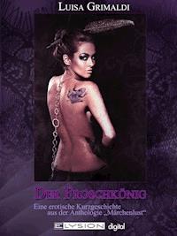 Der Froschkönig - Luisa Grimaldi - E-Book