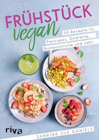 Frühstück vegan - Sabrina Sue Daniels - E-Book
