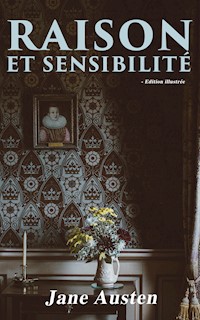 Raison et Sensibilité - Edition illustrée - Jane Austen - E-Book