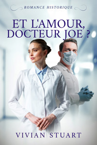 Et l'amour, docteur Joe ? - Vivian Stuart - E-Book