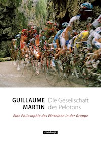 Die Gesellschaft des Pelotons - Guillaume Martin - E-Book