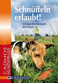 Schnüffeln erlaubt - Martina Nau - E-Book