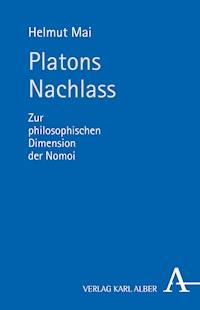 Platons Nachlass - Helmut Mai - E-Book