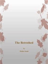 The Betrothed  - Walter Scott - E-Book