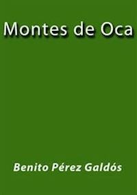 Montes de Oca - Benito Pérez Galdòs - E-Book