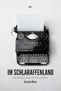 Im Schlaraffenland - Heinrich Mann - E-Book
