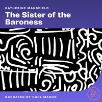 The Sister of the Baroness - Katherine Mansfield - Hörbuch