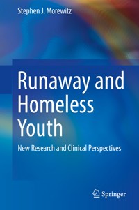 Runaway and Homeless Youth - Stephen J. Morewitz - E-Book